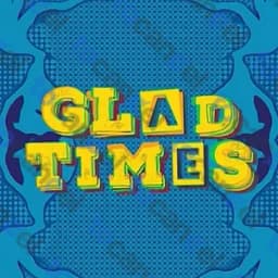 Gladtimes