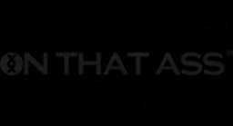 OnThatAss