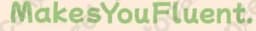 Makesyoufluent