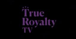 True Royalty Tv