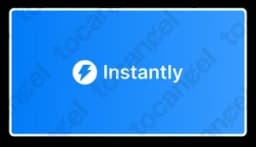 Instantly